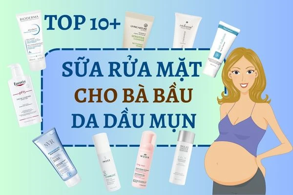 Top sữa rửa mặt cho bà bầu