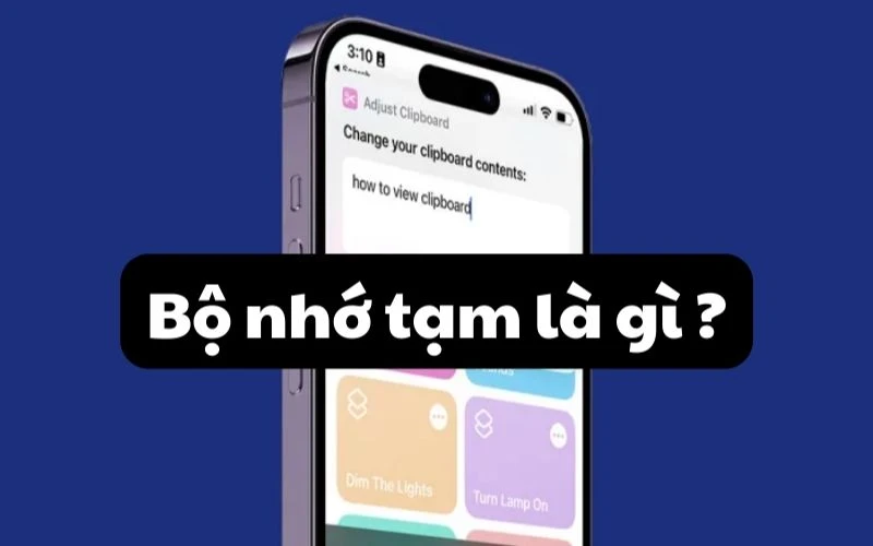 Bộ nhớ tạm và sự tiện lợi của nó