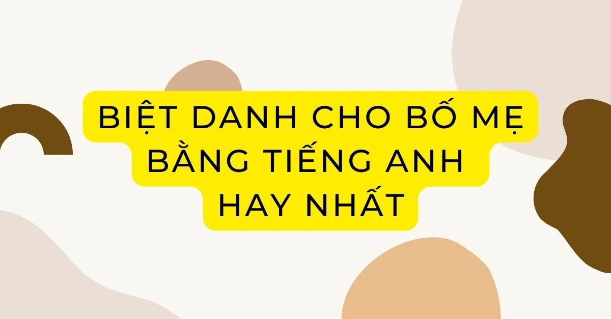 Biệt danh cho mẹ bằng tiếng anh