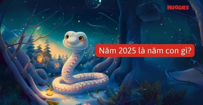 Năm 2025 là năm con gì, mệnh gì? Sinh con năm 2025 hợp bố mẹ tuổi nào?